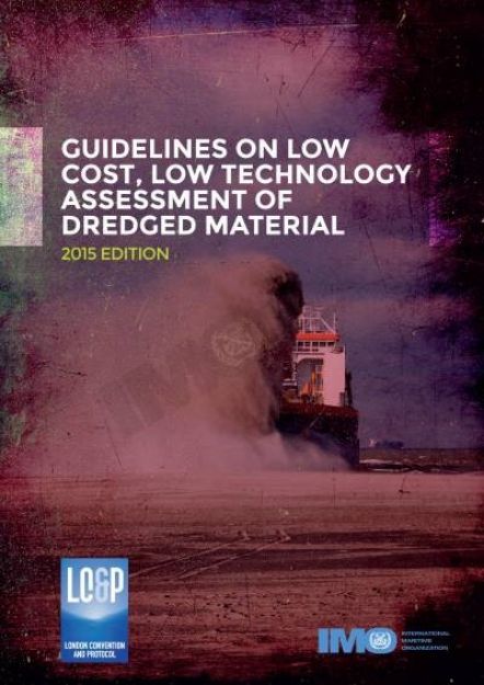 IMO-540 E - Guidelines on low cost, low technology assessment of dredged material, 2015 Edition